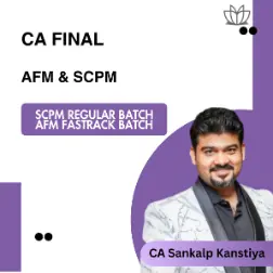 CA Final AFM (Fastrack Batch) & Set B SPOM (SCPM) …